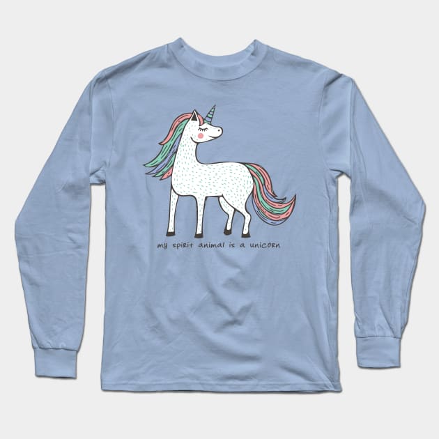 My spirit animal is a unicorn Long Sleeve T-Shirt by Jacqueline Hurd